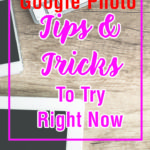 16 Amazing Google Photo Tips and Tricks