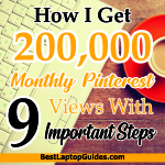 How I Get 200,000 Monthly Pinterest Views With 9 Important Steps