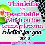 Thinkific vs Teachable Which online course platform is better for you in 2019