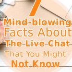 7 Mind-blowing Facts About The Live Chat