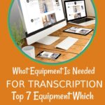 What Equipment Is Needed For Transcription