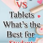 Laptops vs Tablets - What's the Best for Students