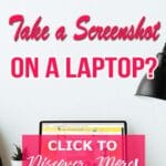 How to take a screenshot on a laptop - A Quick Guide