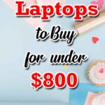 Best Gaming Laptops to Buy for Under $800