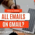 How to delete all emails on Gmail